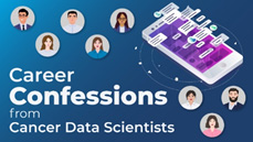 Career Confessions from Cancer Data Scientists