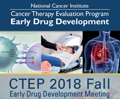 DCTD’s Cancer Therapy Evaluation Program Convenes 2018 Early Drug Development Meeting