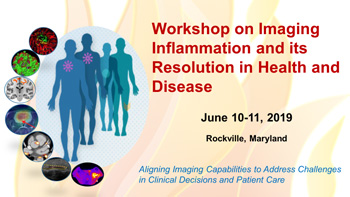 NIH Convenes Workshop on Imaging Inflammation and Its Resolution in Health and Disease