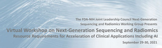 NCI Hosts FDA/NIH Workshop on Resource Requirements in Next Generation Sequencing and Radiomics