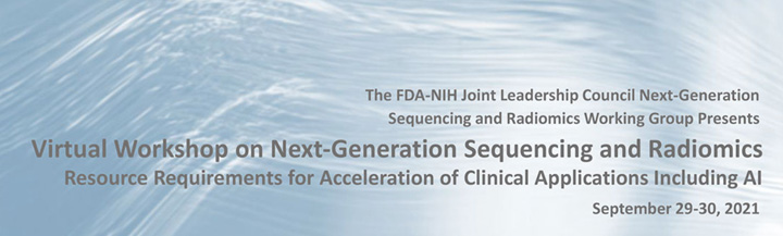 NCI Hosts FDA-NIH Workshop on Resource Requirements in Next Generation Sequencing and Radiomics