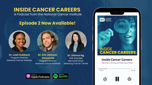 Inside Cancer Careers Podcast — Episode 2: Giving and Getting a Grant